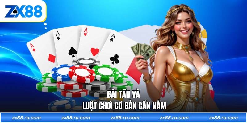Bài tấn và luật chơi cơ bản cần nắm