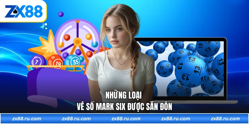 Những loại vé số Mark Six được săn đón